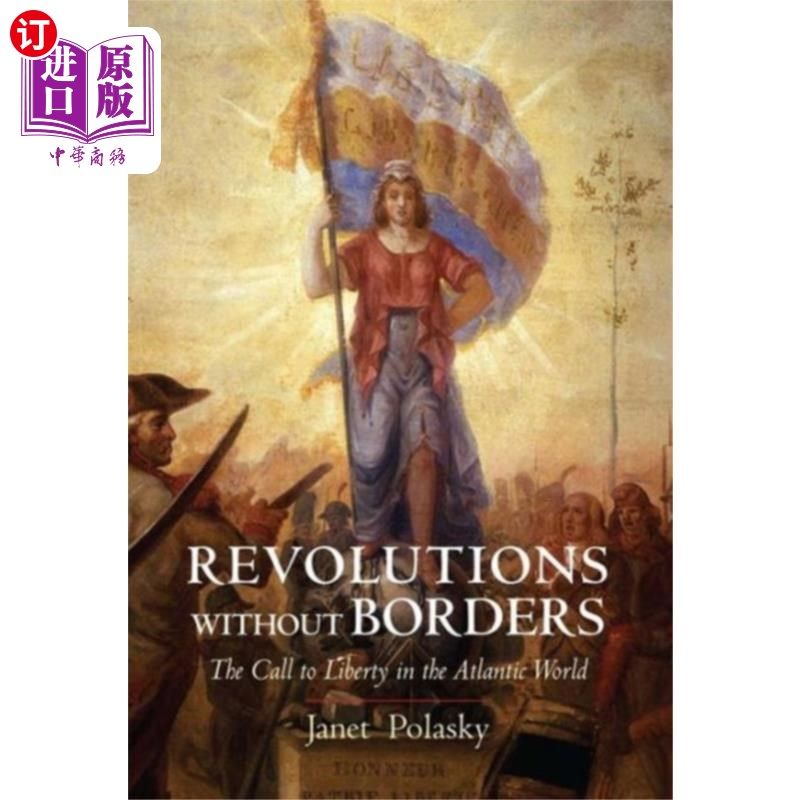 海外直订Revolutions without Borders 革命无国界