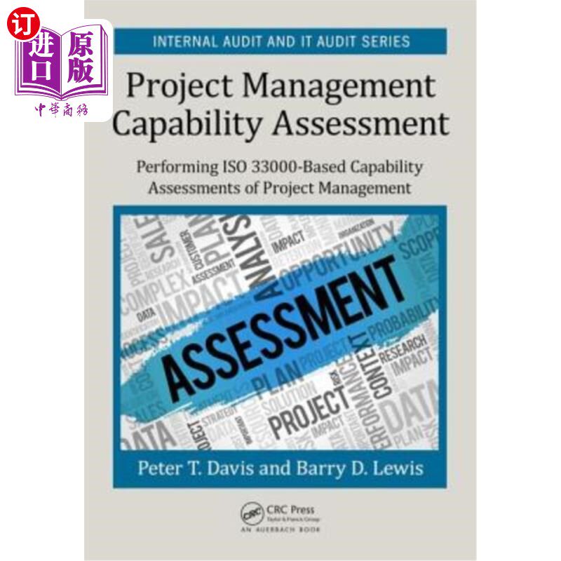 海外直订Project Management Capability Assessment: Performing ISO 33000-Based Capability  项目管理能力评估:执行基于I