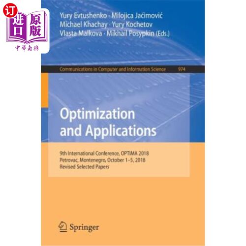 海外直订Optimization and Applications: 9th International Conference, Optima 2018, Petrov 优化与应用：第9届国际会议