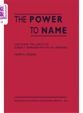 海外直订The Power to Name: Locating the Limits of Subject Representation in Libraries 命名的权力:定位图书馆主题表达
