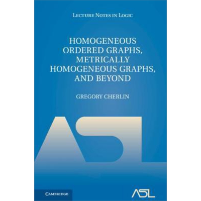 齐次有序图 度量齐次图 两卷 Homogeneous Ordered Graphs Metrically Homogeneous Graphs, and Beyond 英文原版【中商原版?