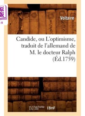 海外直订法语 Candide, Ou l'Optimisme, Traduit de l'Allemand de M. Le Docteur Ralph (éd.1759) 《老实人》，或称乐观主