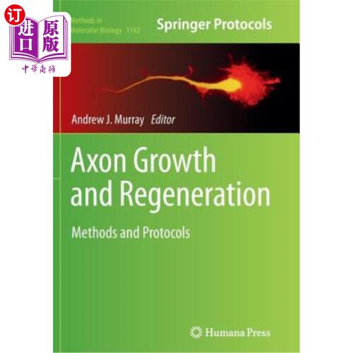 海外直订医药图书Axon Growth and Regeneration: Methods and Protocols 轴突生长和再生：方法和协议