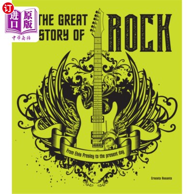 海外直订The Great History of Rock: From Elvis Presley to the Present Day 摇滚的伟大历史:从埃尔维斯·普雷斯利到现在