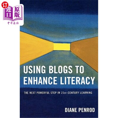海外直订Using Blogs to Enhance Literacy: The Next Powerful Step in 21st-Century Learning 使用博客提高读写能力