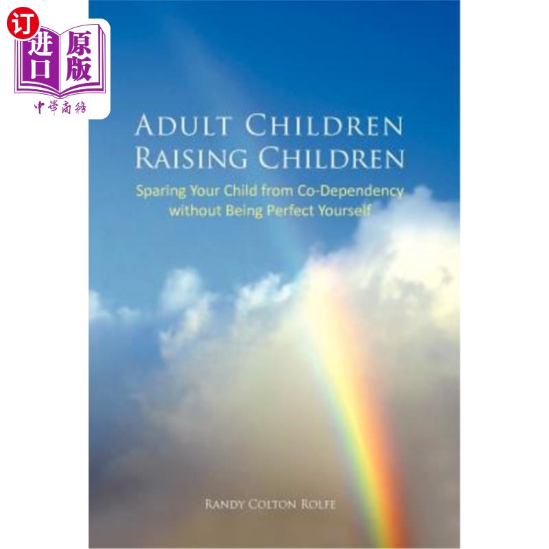 海外直订Adult Children Raising Children: Sparing Your Child from Co-Dependency Without B 成年子女抚养子女:让你的孩