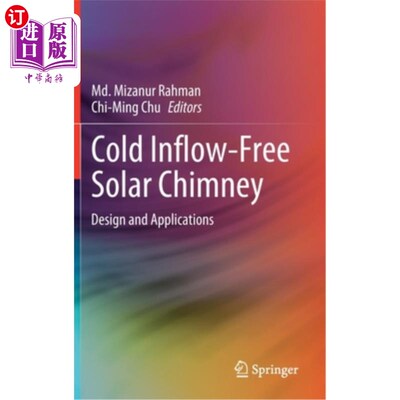 海外直订Cold Inflow-Free Solar Chimney: Design and Applications 无冷流入太阳能烟囱:设计与应用