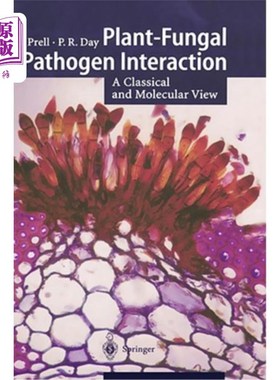 海外直订Plant-Fungal Pathogen Interaction: A Classical and Molecular View 植物-真菌病原相互作用:经典和分子观点