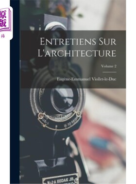 海外直订Entretiens Sur L'architecture; Volume 2 建筑访谈;第2卷