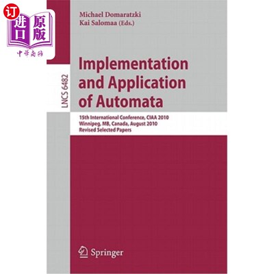 海外直订Implementation and Application of Automata: 15th International Conference, CIAA  自动化的实施和应用：第15届