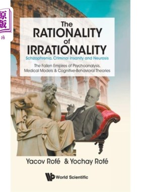 海外直订医药图书Rationality of Irrationality, The: Schizophrenia, Criminal Insanity and Neurosis 非理性的理性，The: