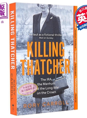 杀死撒切尔 爱尔兰共和军 追捕行动和针对皇室的长期战争 Killing Thatcher 英文原版 Rory Carroll 欧洲史【中商原版】
