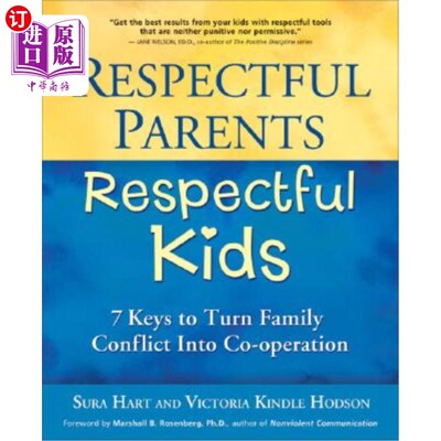 海外直订Respectful Parents, Respectful Kids: 7 Keys to Turn Family Conflict Into Co-Oper 尊重父母，尊重孩子:将家庭