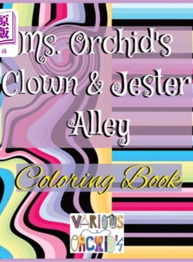 海外直订Ms. Orchid's Clown & Jester Alley: Coloring Book 兰女士的《小丑和小丑巷：填色书》