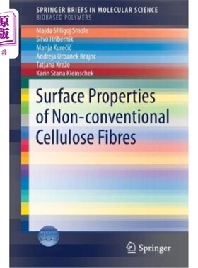 海外直订Surface Properties of Non-Conventional Cellulose Fibres 非传统纤维素纤维的表面性质