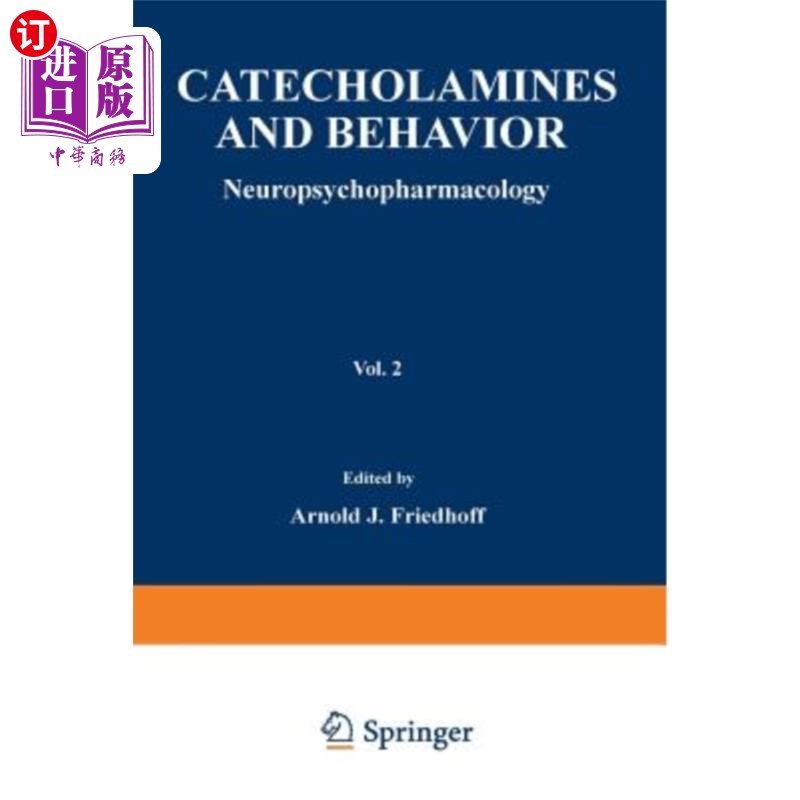 海外直订医药图书Catecholamines and Behavior - 2: Neuropsychopharmacology 儿茶酚胺和行为-2：神经精神药理学