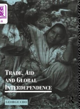 海外直订Trade, Aid and Global Interdependence 贸易、援助和全球相互依存