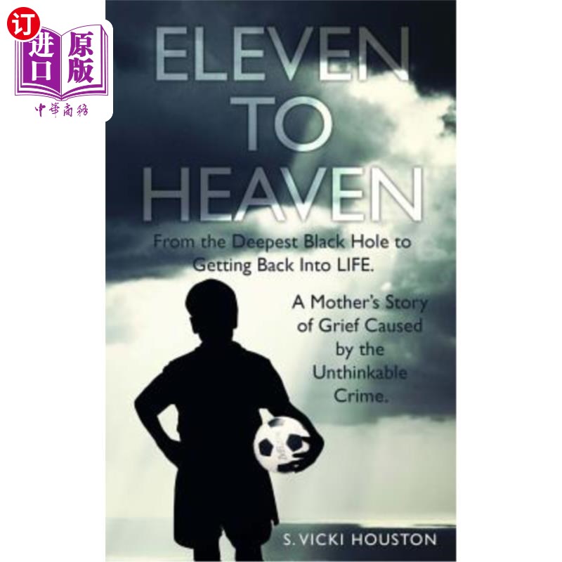 海外直订Eleven To Heaven: From the deepest black hole to getting back into LIFE. A mothe 11到天堂：从最深的黑洞回到