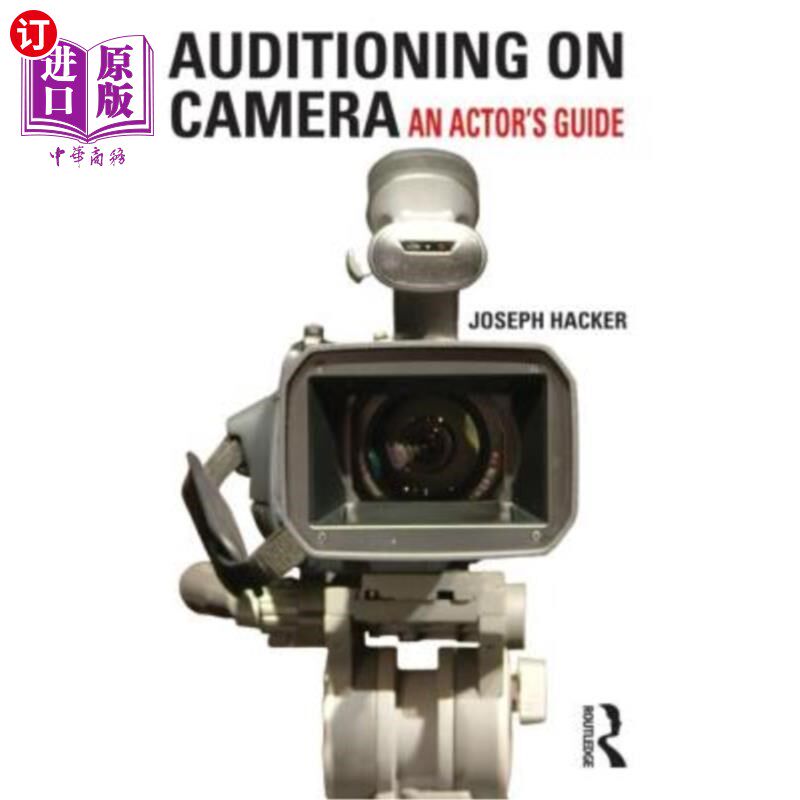 海外直订Auditioning on Camera: An Actor's Guide 试镜：演员指南