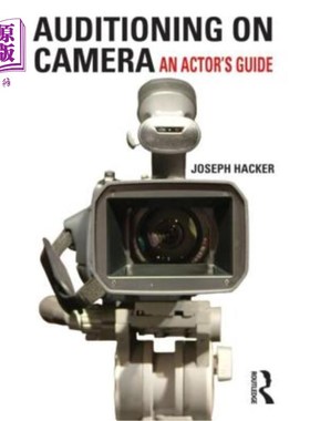海外直订Auditioning on Camera: An Actor's Guide 试镜：演员指南