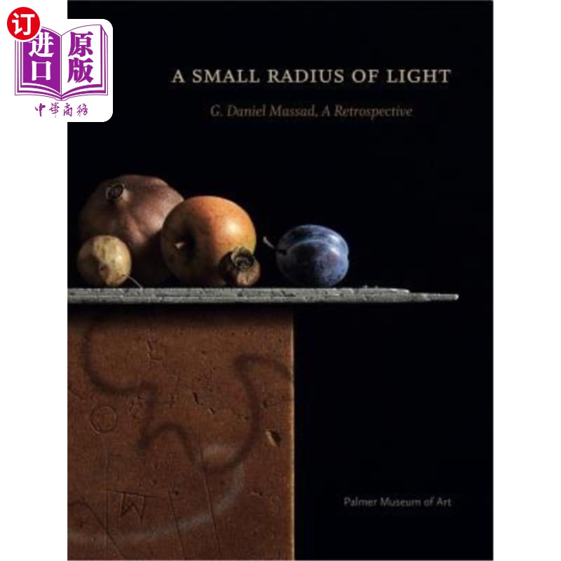 海外直订A Small Radius of Light: G. Daniel Massad, a Retrospective 光的小半径:g·丹尼尔·马萨德回顾展