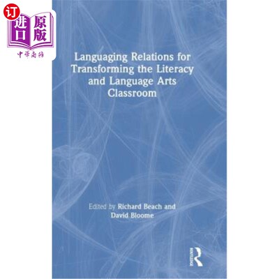 海外直订Languaging Relations for Transforming the Literacy and Language Arts Classroom 文化与语言艺术课堂转型中的语