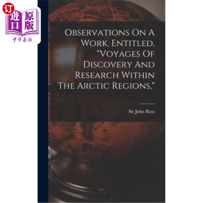 海外直订Observations On A Work, Entitled, voyages Of Discovery And Research Within The A 《北极地区的发现和研究之旅