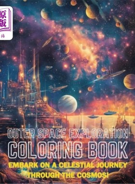 海外直订Outer Space Exploration Coloring Book: Embark on a Celestial Journey Through the 外太空探索图画书：开启宇宙