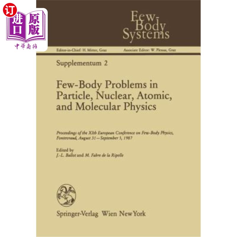 海外直订Few-Body Problems in Particle, Nuclear, Atomic, and Molecular Physics: Proceedin粒子、核、原子和分子物理中的少