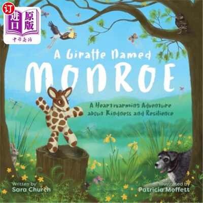 海外直订A Giraffe Named Monroe: A Heartwarming Adventure about Kindness and Resilience 一只名叫门罗的长颈鹿:关于善