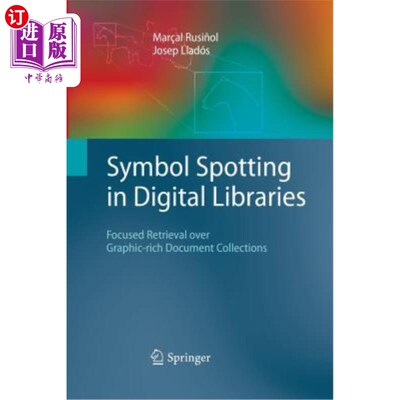 海外直订Symbol Spotting in Digital Libraries: Focused Retrieval Over Graphic-Rich Docume 数字图书馆中的符号识别：对