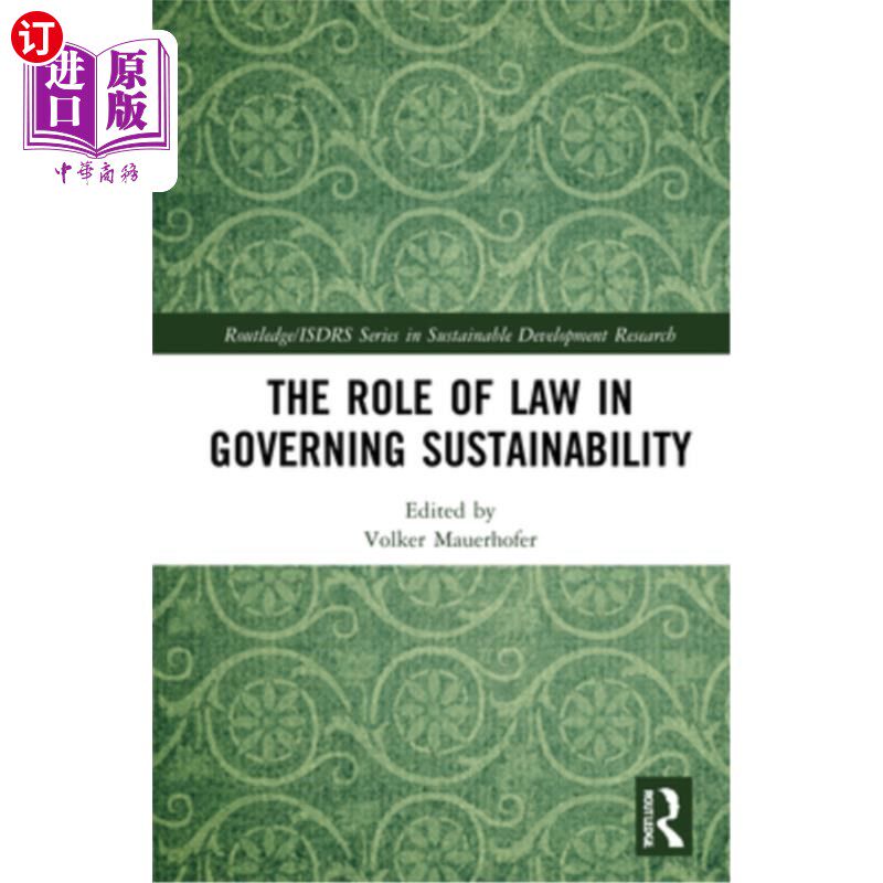 海外直订The Role of Law in Governing Sustainability 法律在管理可持续性方面的作用