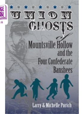 海外直订UNION GHOSTS OF MOUNTSVILLE HOLLOW (And The Four Confederate Banshees) 蒙茨维尔山谷联盟幽灵（和四个邦联女妖
