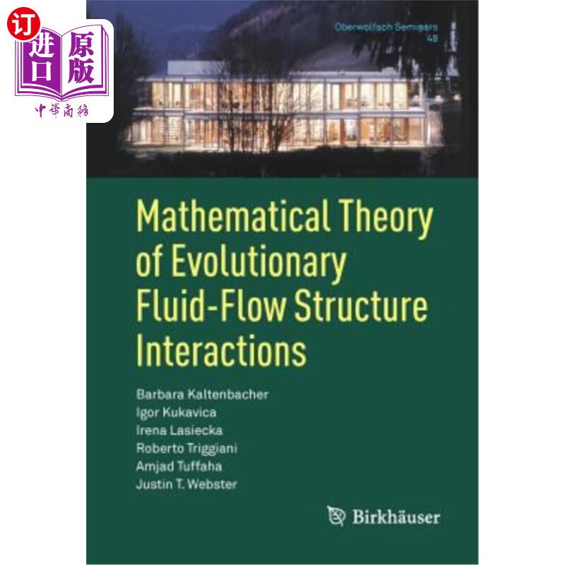 海外直订Mathematical Theory of Evolutionary Fluid-Flow Structure Interactions 演化流-结构相互作用的数学理论