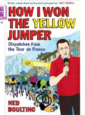 海外直订How I Won the Yellow Jumper: Dispatches from the Tour de France 我是如何赢得黄色跳绳的:环法自行车赛的快讯