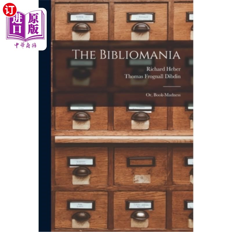 海外直订The Bibliomania: Or, Book-madness藏书狂:或者，书狂-封面