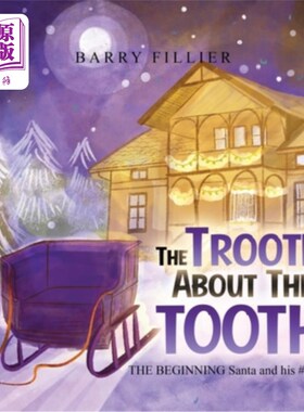 海外直订The Trooth About The Tooth 关于牙齿的牙齿