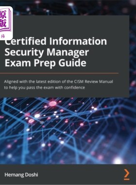 海外直订Certified Information Security Manager Exam Prep Guide: Aligned with the latest