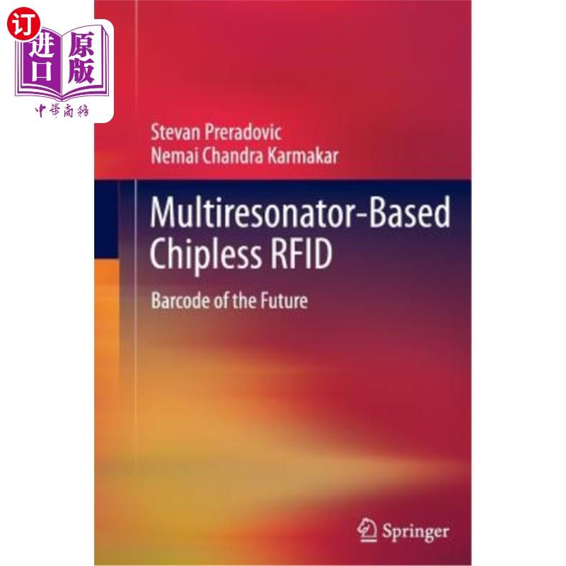 海外直订Multiresonator-Based Chipless Rfid: Barcode of the Future 基于多谐振器的无芯片Rfid:未来的条形码