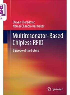 海外直订Multiresonator-Based Chipless Rfid: Barcode of the Future 基于多谐振器的无芯片Rfid：未来的条形码