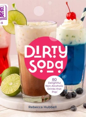 海外直订Party Drinks: 62 Nonalcoholic Dirty Sodas, Punches & More to Celebrate! 派对饮料:62种不含酒精的脏苏打水，潘