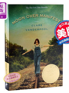纽伯瑞金奖 阿比琳的夏天英文原版 Moon Over Manifest 儿童文学 纽伯瑞 悬疑探险 800L 爱与成长 友谊与冒险 10+【中商原版?