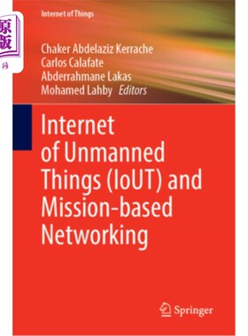 海外直订Internet of Unmanned Things (Iout) and Mission-Based Networking 无人物联网(Iout)和任务
