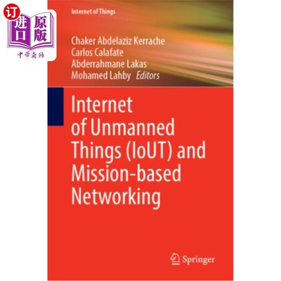 海外直订Internet of Unmanned Things (Iout) and Mission-Based Networking 无人物联网(Iout)和任务