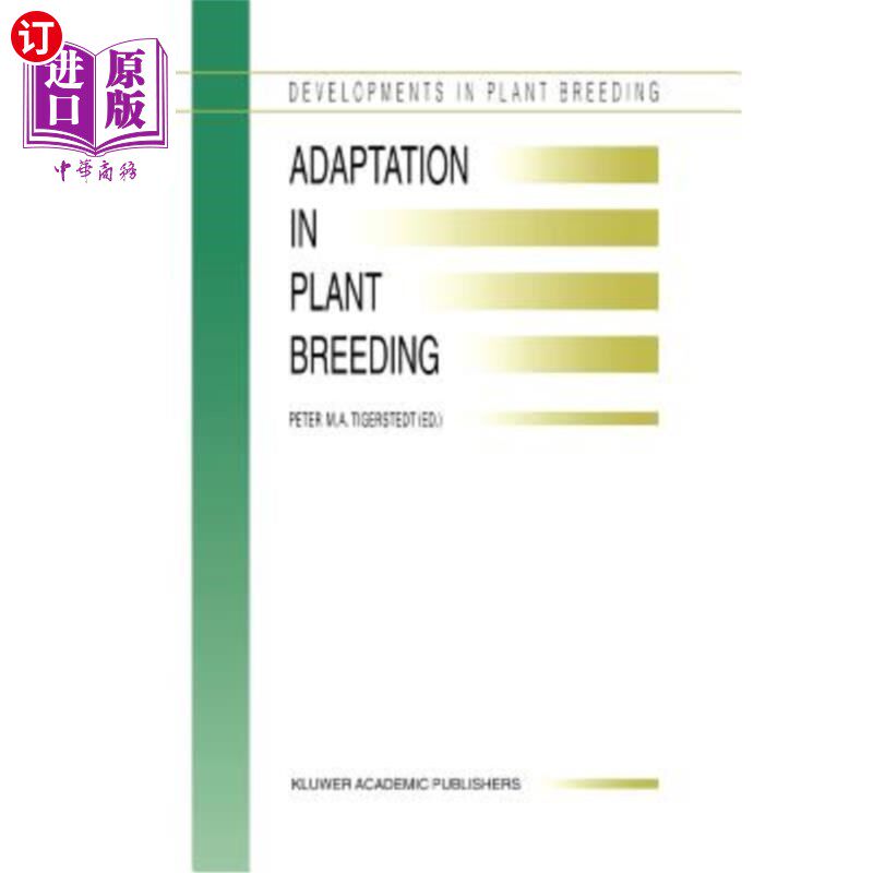 海外直订Adaptation in Plant Breeding: Selected Papers from the XIV Eucarpia Congress on  植物育种中的适应性:第十四