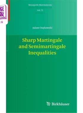 海外直订Sharp Martingale and Semimartingale Inequalities 锐鞅不等式和半鞅不等式