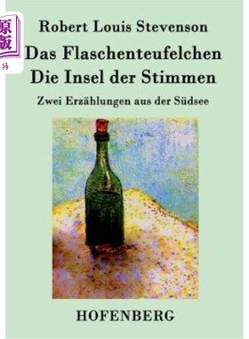 海外直订德语 Das Flaschenteufelchen / Die Insel der Stimmen: Zwei Erz?hlungen aus der Südsee 黄莺/声音岛:有两种矿石