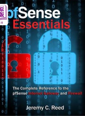 海外直订pfSense Essentials: The Complete Reference to the pfSense Internet Gateway and F pfSense Es