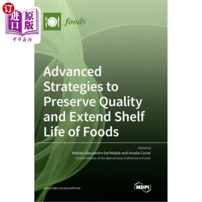 海外直订Advanced Strategies to Preserve Quality and Extend Shelf Life of Foods 保持食品质量和延长保质期的先进策略