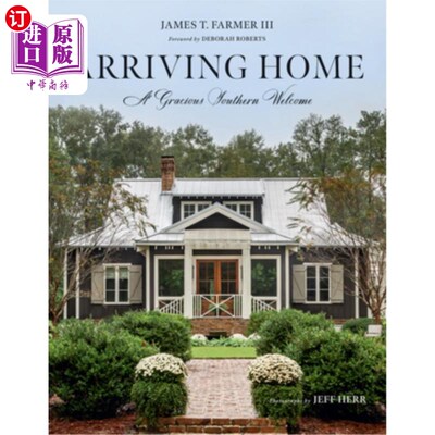 海外直订Arriving Home: A Gracious Southern Welcome 回家:南方的亲切欢迎